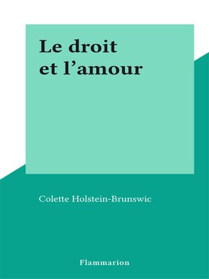 cover image of Le droit et l'amour